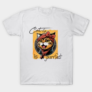 Cat Life Is Purrfect T-Shirt